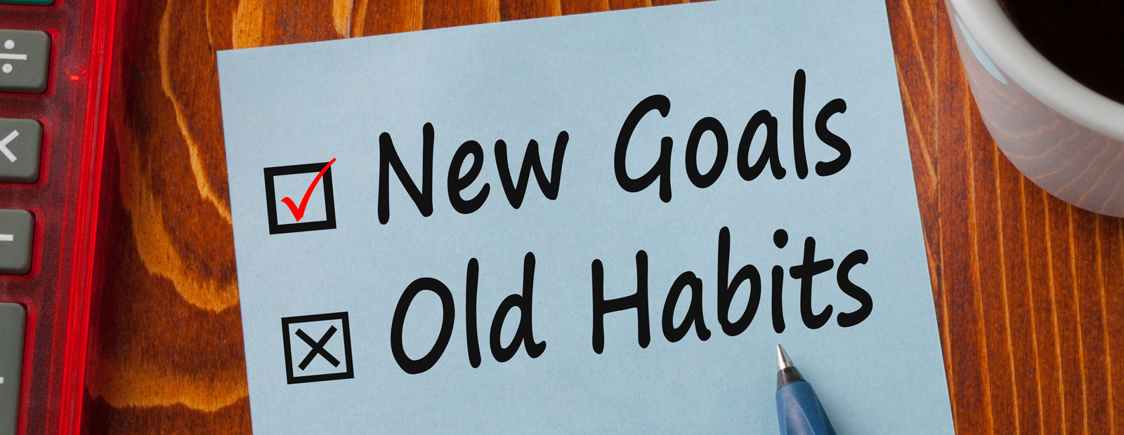 A handwritten checklist with New Goals checked off and Old Habits crossed out